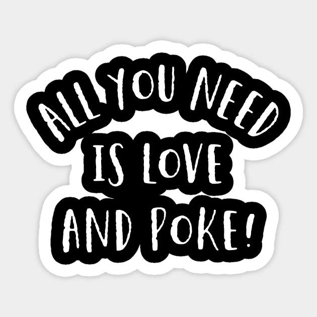 Love and Poke Sticker by MessageOnApparel